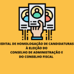 EDITAL DE HOMOLOGAÇÃO DE CANDIDATURAS À ELEIÇÃO DO CONSELHO DE ADMINISTRAÇÃO E DO CONSELHO FISCAL DO RPPS/SC, BIÊNIO 2022/2024.