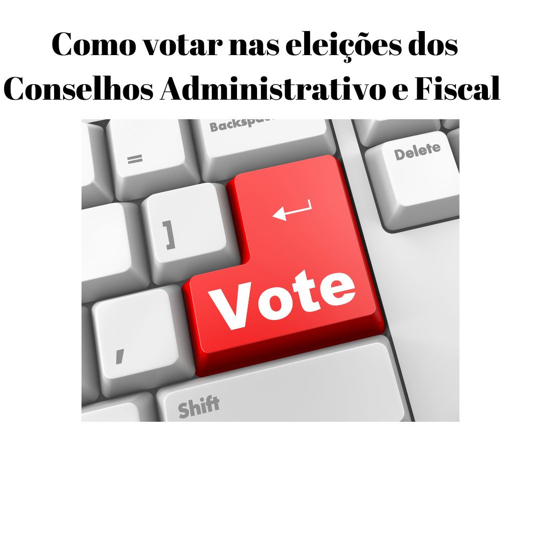 Vídeo explicativo como votar nas eleições Conselhos Administrativo e Fiscal