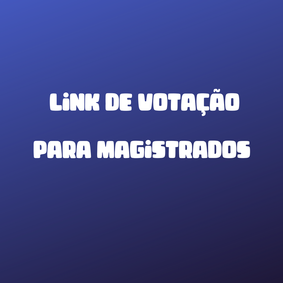 Link de votação Magistrados