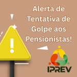Alerta de Golpe: Pensionistas do IPREV devem ficar atentos